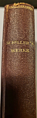 Antique Rare Book,SCHILLER'S WERKE ,Wilhelm Tell ,Maria Stuart,Balladen,1862