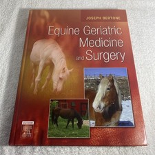 Equine Geriatric Medicine and Surgery by Joseph Bertone (2005, Hardcover)