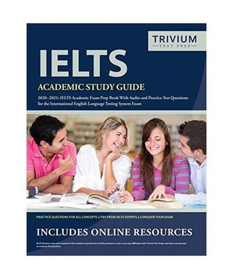 IELTS Academic Study Guide 2020-2021: IELTS Academic Exam Prep Book With Audio a