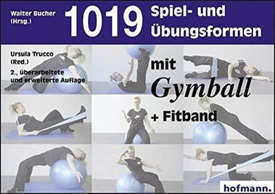 1019 Spiel- und Übungsformen mit Gymball + Fitband Buch Hofmann-Verlag