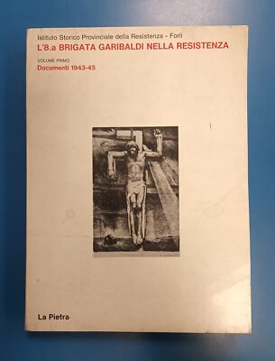 Achte Brigade Garibaldi im Widerstand Band 1 aa.vv 