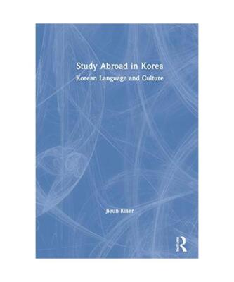 Study Abroad in Korea: Korean Language and Culture, Jieun Kiaer