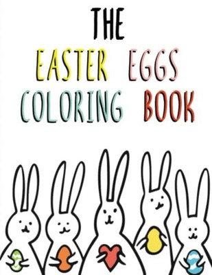 The Easter Eggs Coloring Book for Kids Easy and Fun Eas -  NEW IMPRINUM. INC 202