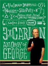 Three Times Carlin: An Orgy of George by George Carlin