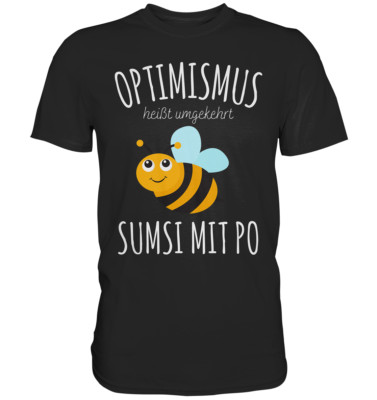 Sumsi mit Po Optimismus Imker Bienen Honig Lustiges Spaß T-Shirt