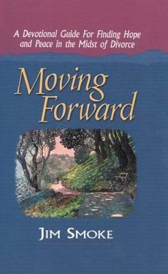 Moving Forward: A Devotional Guide for Finding Hope and Peace in the - VERY GOOD
