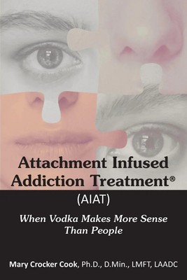 Attachment Infused Addiction Treatment (AIAT) Mary Crocker Cook Taschenbuch 2025