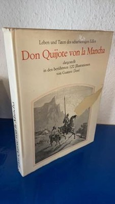 Leben und Taten des scharfsinnigen Edlen Don Quijote von la Mancha Dore´, Gustav