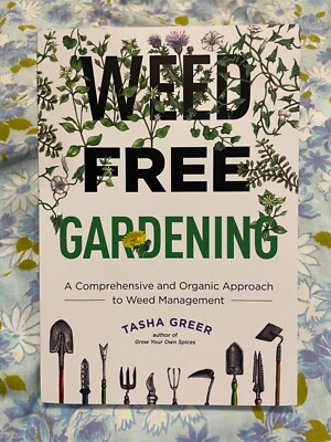 BOOK Tasha Greer WEED FREE GARDENING Comprehensive Organic Approach Management