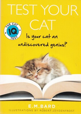 Test Your Cat: The Cat Iq Test by E M Bard (Paperback) New Book