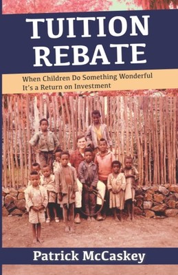 Tuition Rebate: When Children Do Something Wonderful, It s a Return on Inv...