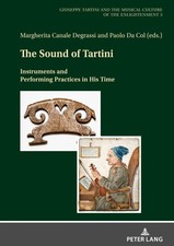 The Sound of Tartini: Instruments and Performing Practices in His Time