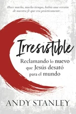 Irresistible by Andy Stanley: Used