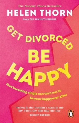 Helen Thorn Get Divorced, Be Happy (Taschenbuch) (US IMPORT)