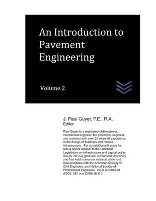 An Introduction to Pavement Engineering, Volume 2 by J. Paul Guyer (English) Pap