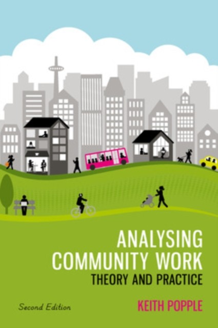 Analysing Community Work: Theory and Practice by Keith Popple (Paperback Book)