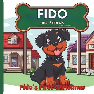 Fido and Friends: Fido's First Christmas by Michi Smith Paperback Book