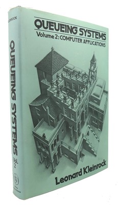 Leonard Kleinrock QUEUEING SYSTEMS, VOL. 2 Computer Applications 1st Edition 10t