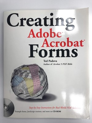 Creating Adobe Acrobat Forms - paperback Padova, Ted