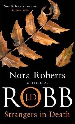 Strangers in Death (In Death): 26 by J.D. Robb 074990870X FREE Shipping
