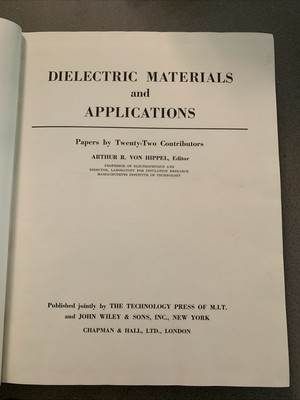 Dielectric Materials and Applications, Arthur R. Von Hippel (Hardcover, 1954)