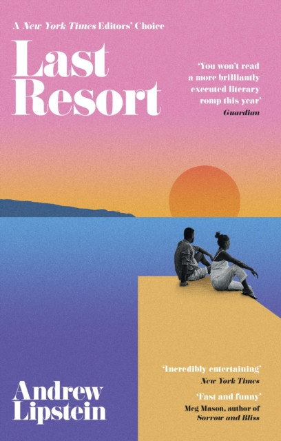 Last Resort A New York Times Editor’s Pick by Andrew Lipstein (Paperback Book)
