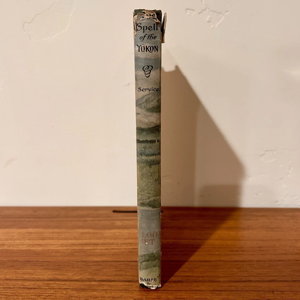 SCARCE The Spell of the Yukon ROBERT W. SERVICE 1st Ed. 1907 Dust Jacket Poetry - Immagine 3 di 4