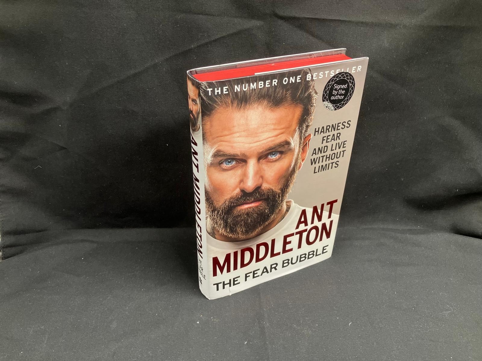 The Fear Bubble: Harness Fear and Live Without Limits by Ant Middleton SIGNED