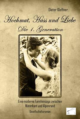 Hochmut, Hass und Liebe : Die 1. Generation | Buch | 9783961740840
