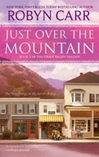 Just Over the Mountain (A Grace Valley Novel) By Carr, Robyn - VERY GOOD