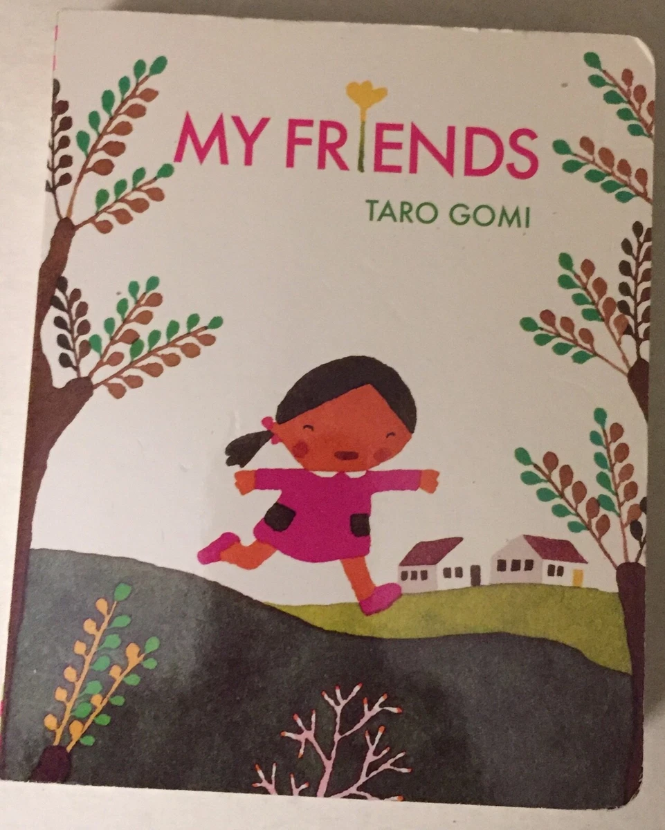 My Friends [Taro Gomi By Chronicle Book] Children'S Board Book.