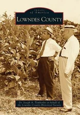 NEW Arcadia Publishing Lowndes County, GA 9780738543765 Images of America Trade