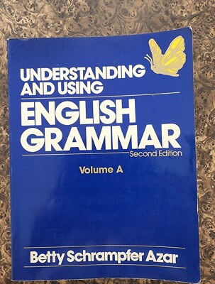 Understanding and Using English Grammar by Betty Schrampfer Azar Volume A2nd Ed.