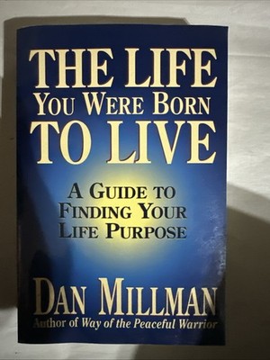 The Life You Were Born to Live: Finding Your Life Purpose by Dan Millman - Pialt