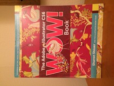 The Adobe Illustrator CS6 Wow! Book: Hundreds of Tips, Tricks, and Technigue...