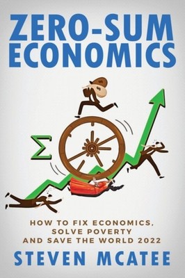 McAtee - Zero-Sum Economics - New paperback or softback - X555z