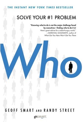 Who: The A Method for Hiring, Geoff Smart