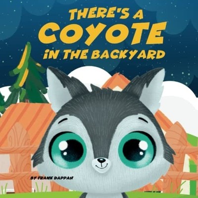 There's a Coyote in the Backyard -  NEW FRANK. DAPPAH 2023-01-15