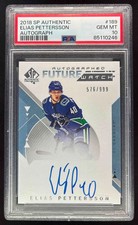 2018-19 SP Authentic #189 Elias Pettersson RC Future Watch Auto /999 PSA 10