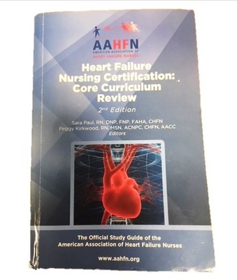 HEART FAILURE CERTIFICATION REVIEW - CORE CURRICULUM REVIEW (SECO... Unknown Aut