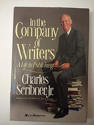 In The Company Of Writers, Scribner, Charles