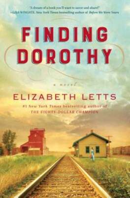 Finding Dorothy by Elizabeth Letts: New