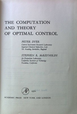 The Computation and Theory of optimal Control; Mathematics in Science and Engine