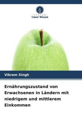 Vikram Singh | Ernährungszustand von Erwachsenen in Ländern mit niedrigem und...