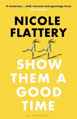Show Them a Good Time | Nicole Flattery | englisch