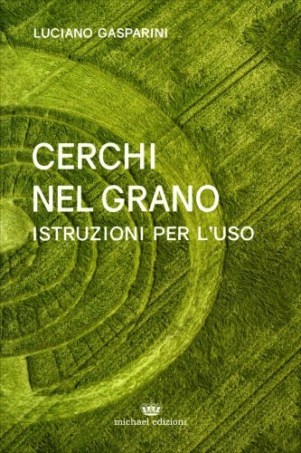 Michael Edizioni Uomo Grano Cerchi Nel - Luciano Gasparini - Immagine 4