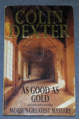 Inspector Morse: As Good As Gold by Colin Dexter (PB)