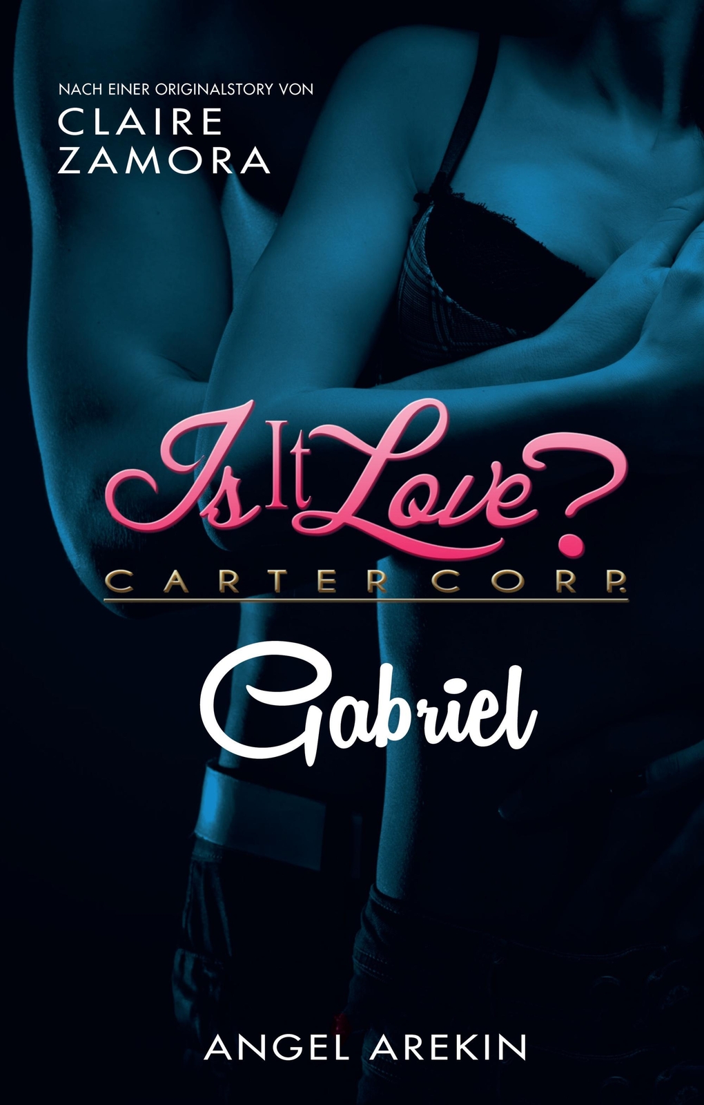 Thumbnail - Is It Love? Carter Corp. Gabriel Angel Arekin (u. A.) Taschenbuch 288
