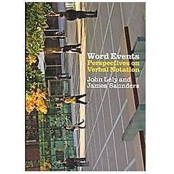 Word Events: Perspectives on Verbal Notation, James Saunders,John Lely, Good Boo