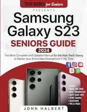 Samsung Galaxy S23 Seniors Guide: The..., Halbert, John
